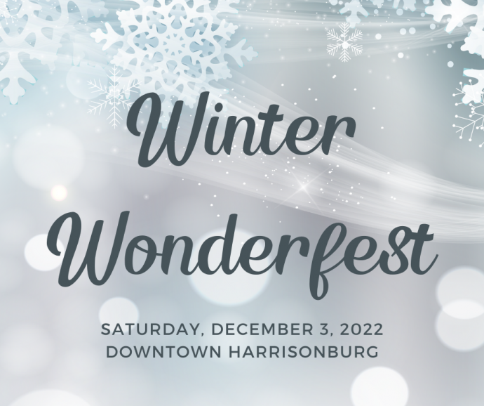 Winter Wonderfest, Saturday December 3, 2022. Downtown Harrisonburg